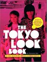 The Tokyo Look Book Stylish To Spectacular Goth To Gyaru Sidewalk To Catwalk