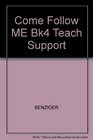 Come Follow ME Bk4 Teach Support