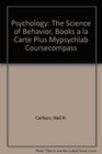 Psychology The Science of Behavior Books a la Carte Plus MyPsychLab CourseCompass