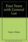 Four Years With General Lee