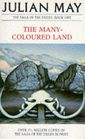 The Many-Colored Land (Pliocene Exiles Bk. 1)