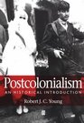 Postcolonialism An Historical Introduction