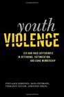 Youth Violence Sex and Race Differences in Offending Victimization and Gang Membership