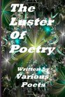 The Luster Of Poetry Written by Various Poets