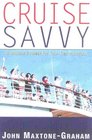 Cruise Savvy An Invaluable Primer for First Time Passengers
