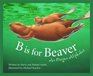 B Is for Beaver  An Oregon Alphabet