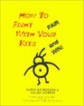 How to Fight Fair With Your Kidsand Win