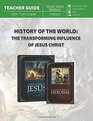 History of the World The Transforming Influence of Jesus Christ