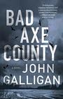 Bad Axe County (Bad Axe County, Bk 1)