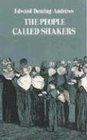 The People Called Shakers A Search for the Perfect Society