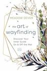 The Art of Wayfinding: Discover Your Inner Guide On & Off the Mat