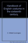 Handbook of English costume in the sixteenth century