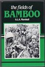 The Fields of Bamboo Dong Tre Trung Luong and Hoa Hui Three Battles Just Beyond the South China Sea