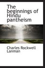 The beginnings of Hindu pantheism