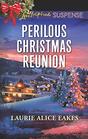 Perilous Christmas Reunion (Love Inspired Suspense, No 722)