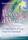 The Power of a Wish A Celebration of Love Hope  Gratitude