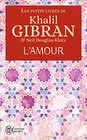 Les petits livres de Khalil Gibran  L'amour