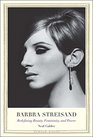 Barbra Streisand Redefining Beauty Femininity and Power
