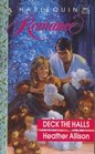 Deck the Halls (Harlequin Romance, No 3091)