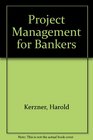 Project management for bankers