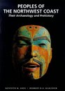 Peoples of the Northwest Coast Their Archaeology and Prehistory