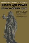 Charity and Power in Early Modern Italy  Benefactors and their Motives in Turin 15411789