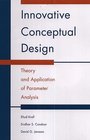 Innovative Conceptual Design  Theory and Application of Parameter Analysis