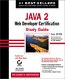 Java 2 Web Developer Certification Study Guide with CDROM