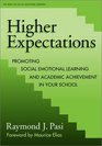 Higher Expectations: Promoting Social Emotional Learning and Academic Achievement in Your School (Social Emotional Learning, 3)