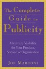 The Complete Guide To Publicity