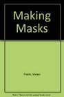 Making Masks