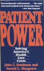 Patient Power Solving America's Health Care Crisis
