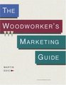 The Woodworker's Marketing Guide