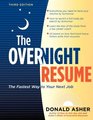 The Overnight Rsum 3rd Edition The Fastest Way to Your Next Job
