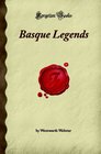 Basque Legends (Forgotten Books)