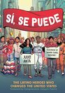 S Se Puede The Latino Heroes Who Changed the United States