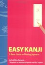 Easy Kanji A Basic Guide to Writing Japanese