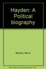 Hayden A political biography