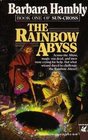 The Rainbow Abyss (Sun-Cross, Bk 1)