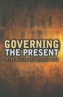 Governing the Present Administering Economic Social and Personal Life
