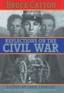 Bruce Catton Reflections on the Civil War