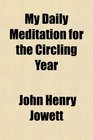 My Daily Meditation for the Circling Year