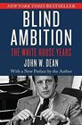 Blind Ambition The White House Years