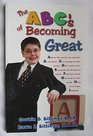 The ABC's of Becoming Great