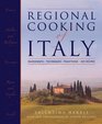 Regional Cooking of Italy Ingredients Techniques Traditions 325 Recipes