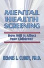 Mental Health Screening How Will It Affect Your Children