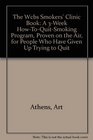 The Wcbs Smokers' Clinic Book A 3Week HowToQuitSmoking Program Proven on the Air for People Who Have Given Up Trying to Quit