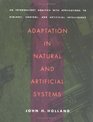 Adaptation in Natural and Artificial Systems An Introductory Analysis with Applications to Biology Control and Artificial Intelligence