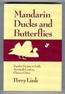 Mandarin Ducks and Butterflies Popular Fiction in Early TwentiethCentury Chinese Cities