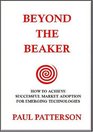 Beyond the Beaker How to Achieve Successful Market Adoption for Emerging Technologies